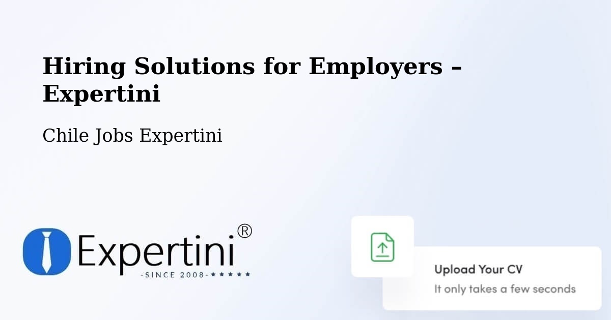 Hiring Solutions for Employers in Pumanque - Pumanque, Chile Jobs Expertini