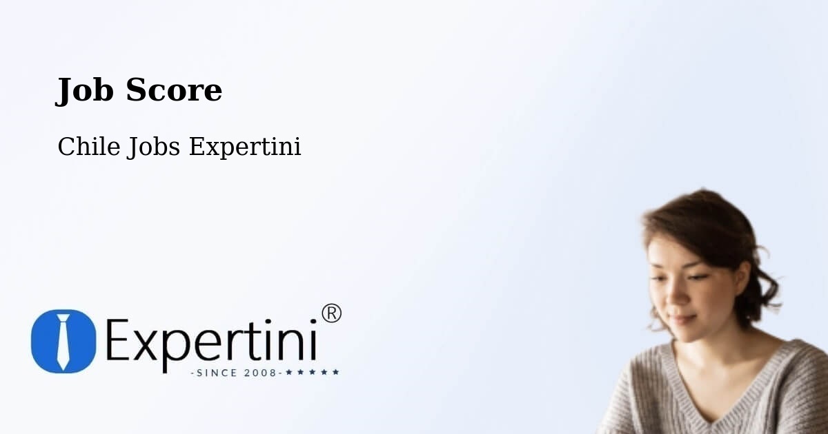 Job Score & Job Description Score Tool – Pumanque - Chile Jobs Expertini